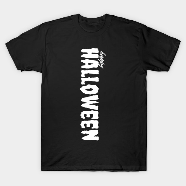 Happy Happy Halloween T-Shirt by NICHE&NICHE